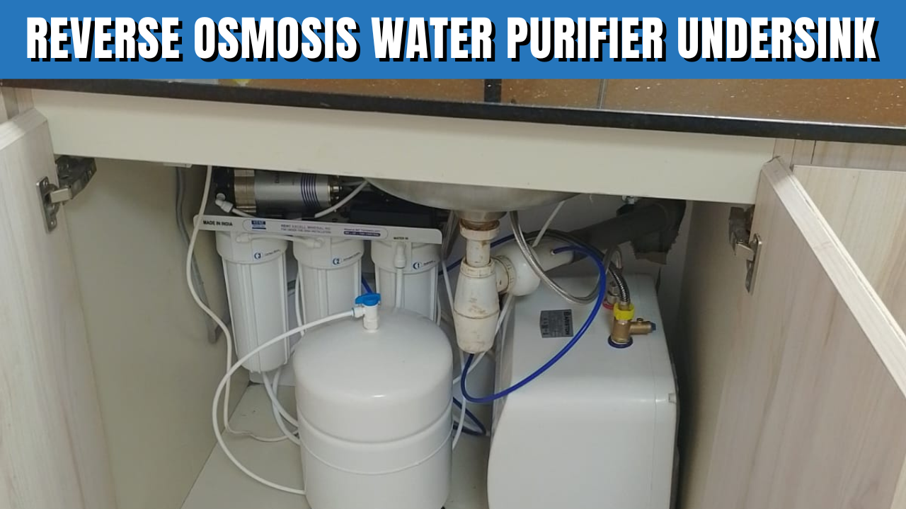 Reverse Osmosis water purifier Undersink